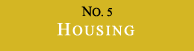 No. 5: Housing