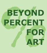 Beyond Percent for Art