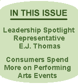 IN THIS ISSUE: Leadership Spotlight: Representative E.J. Thomas, Consumers Spend More on Performing Arts Events