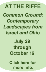 At the Riffe Gallery: Common Ground: Contemporary Landscapes from Israel and Ohio, July 29 - October 16