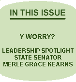IN THIS ISSUE: Y Worry?, Leadership Spotlight: State Senator Merle Grace Kearns