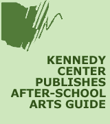Kennedy Center Publishes After-School Arts Guide.