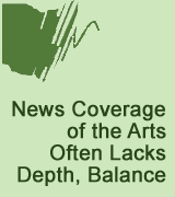 News Coverage of the Arts Often Lacks Depth, Balance