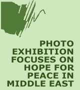 Photo Exhibition Focuses on Hope for Peace in Middle East.