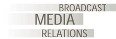 Broadcast Media Relations