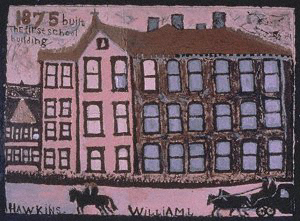 William Hawkins 
First School Building , n.d. 
Enamel on cardboard 18 x 24 inches 
Collection of Gary Schwindler, Athens 